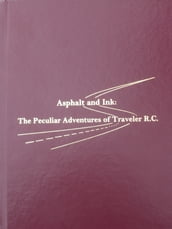 Asphalt and Ink: The Peculiar Adventures of Traveler R.C.