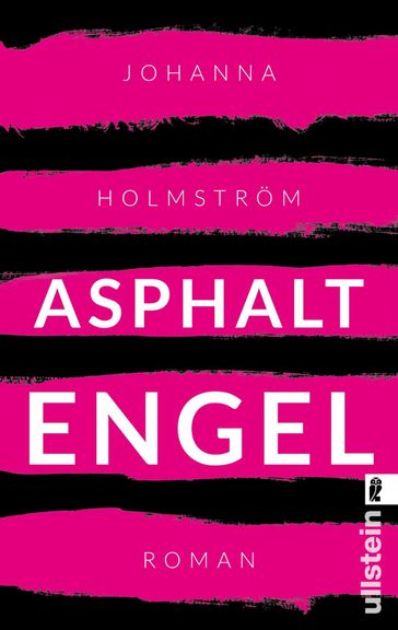 Asphaltengel - Johanna Holmstrom