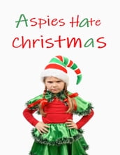 Aspies Hate Christmas