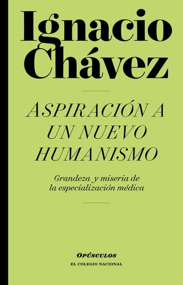 Aspiración a un nuevo humanismo - Ignacio Chávez