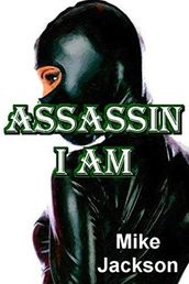 Assassin I Am