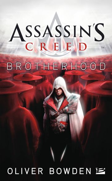 Assassin's Creed : Assassin's Creed : Brotherhood - Oliver Bowden