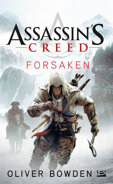 Assassin's Creed : Assassin's Creed : Forsaken - Oliver Bowden
