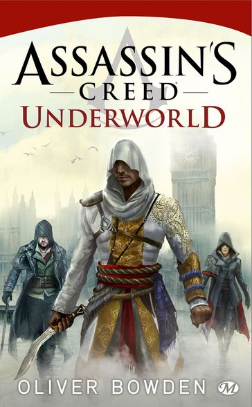 Assassin's Creed : Assassin's Creed : Underworld - Oliver Bowden