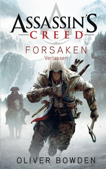 Assassin's Creed Band 5: Forsaken - Verlassen - Oliver Bowden