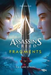 Assassin s Creed - Fragments - La lame d Aizu - Tome 1