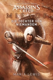 Assassin s Creed: Mirage - Die Tochter von niemandem