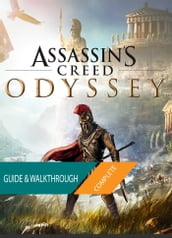 Assassin s Creed Odyssey: The Complete Guide & Walkthrough