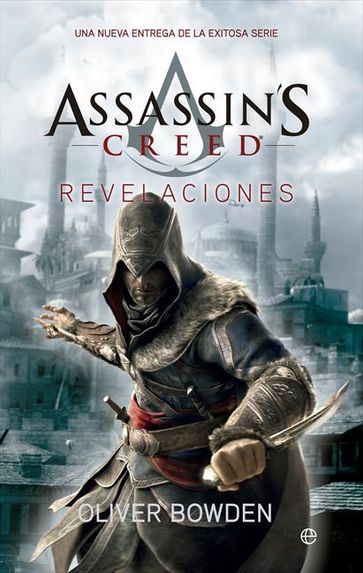 Assassin's Creed. Revelaciones - Oliver Bowden