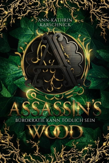 Assassin's Wood - Ann-Kathrin Karschnick