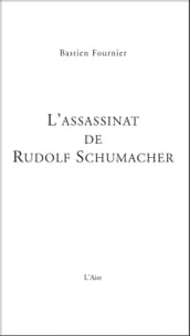L Assassinat de Rudolf Schumacher