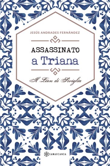 Assassinato a Triana - Jesús Andrades Fernández
