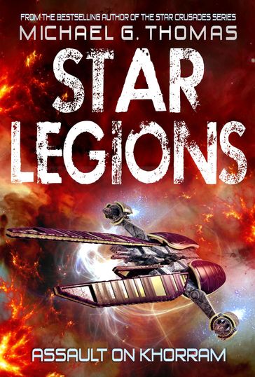 Assault on Khorram (Star Legions: The Ten Thousand Book 2) - Michael G. Thomas