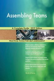 Assembling Teams A Complete Guide - 2019 Edition