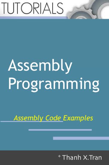 Assembly Programming: Assembly Examples Code - Thanh X.Tran