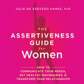Assertiveness Guide for Women, The