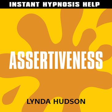 Assertiveness - Instant Hypnosis Help - Lynda Hudson