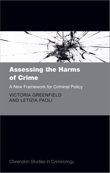 Assessing the Harms of Crime - Letizia Paoli - Victoria A. Greenfield