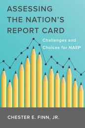 Assessing the Nation s Report Card