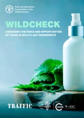 Assessing the Risks and Opportunities of Trade in Wild Plant Ingredients