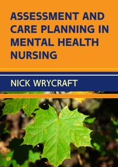 Assessment And Care Planning In Mental Health Nursing