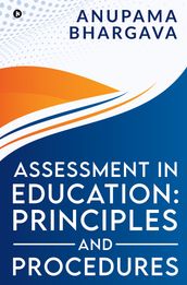 Assessment in Education: Principles and Purpose