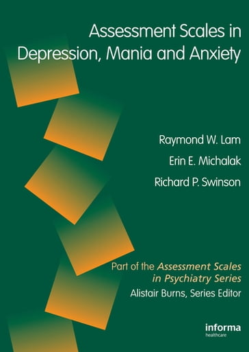 Assessment Scales in Depression and Anxiety - CORPORATE - Erin E. Michalaak - Raymond W. Lam - Richard P. Swinson