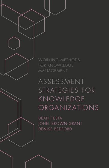 Assessment Strategies for Knowledge Organizations - Dean Testa - Denise Bedford - Johel Brown-Grant