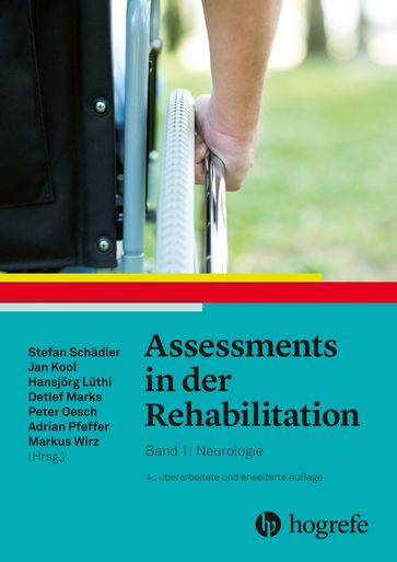 Assessments in der Rehabilitation - Stefan Schadler - Jan Kool - Hansjorg Luthi - Detlef Marks - Peter Oesch - Adrian Pfeffer - Markus Wirz