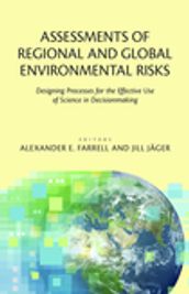 Assessments of Regional and Global Environmental Risks