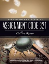 Assignment Code 321: Heaven On Earth Series