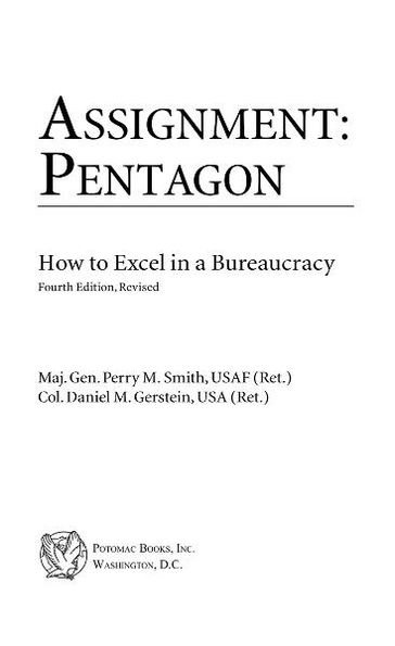 Assignment: Pentagon - USAF (Ret.) Maj. Gen. Perry M. Smith - USA (Ret.) Col. Daniel M Gerstein