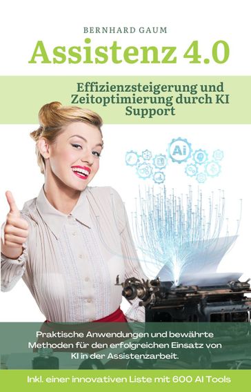 Assistenz 4.0: Effizienzsteigerung und Zeitoptimierung durch KI-Support - Bernhard Gaum
