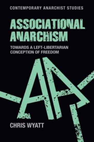 Associational Anarchism - Chris Wyatt