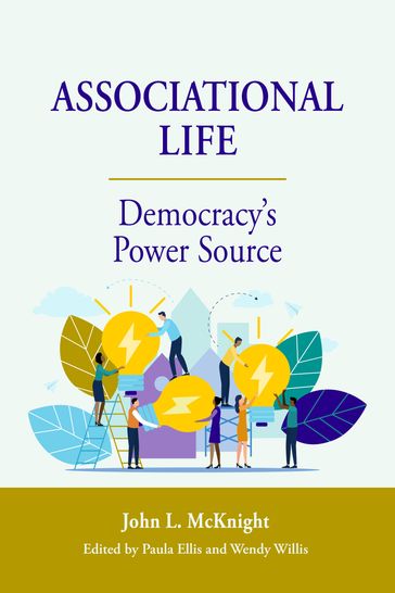 Associational Life: Democracy's Power Source - John McKnight