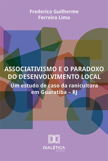 Associativismo e o paradoxo do desenvolvimento local - Frederico Guilherme Ferreira Lima