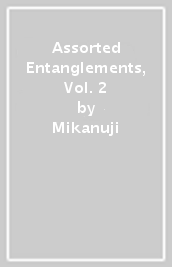 Assorted Entanglements, Vol. 2