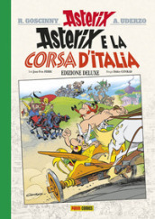 Asterix e la corsa d Italia. Ediz. deluxe