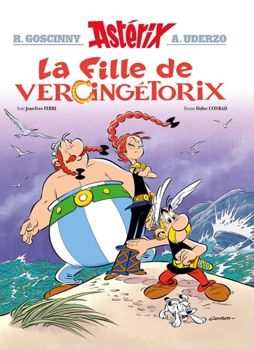 Astérix - La fille de Vercingétorix - n°38 - Albert Uderzo - Didier Conrad - Jean-Yves Ferri - René Goscinny