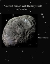 Asteroid Zirxon Will Destroy Earth In October