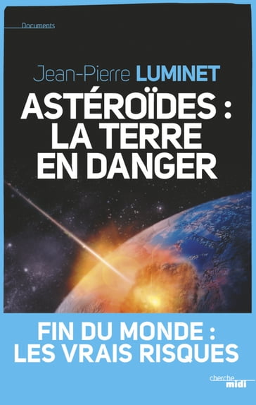 Astéroides : La Terre en danger - Jean-Pierre Luminet