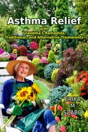 Asthma Relief with Grandma s Remedies