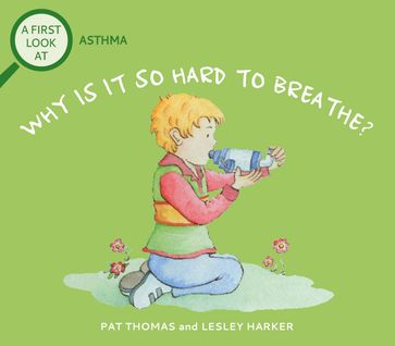 Asthma: Why is it so Hard to Breathe? - Pat Thomas