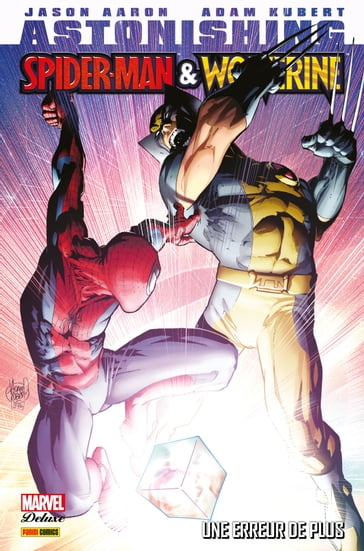 Astonishing Spider-Man & Wolverine - Une erreur de plus - Adam Kubert - Jason Aaron