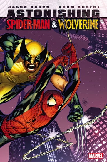 Astonishing Spider-Man & Wolverine - Jason Aaron