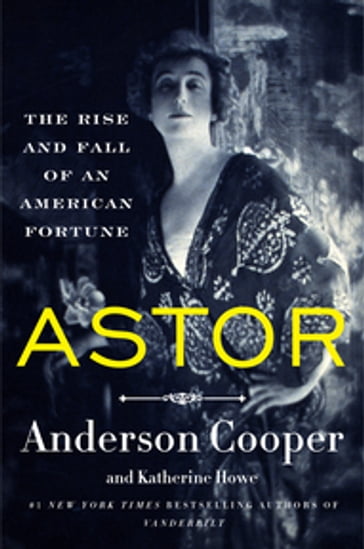 Astor - Anderson Cooper - Katherine Howe