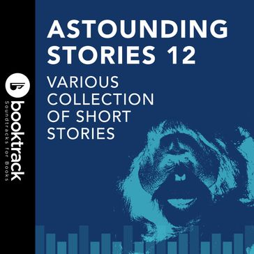 Astounding Stories 12 - Various Collection of Short Stories