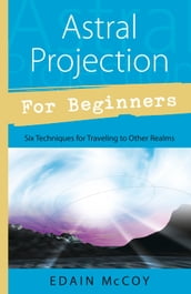 Astral Projection for Beginners