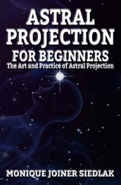 Astral Projection for Beginners
