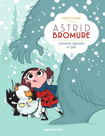 Astrid Bromure - Comment Refroidir Le Yeti - Fabrice Parme